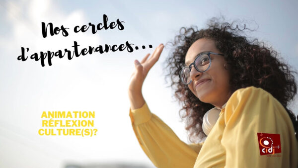 Nos cercles d'appartenances